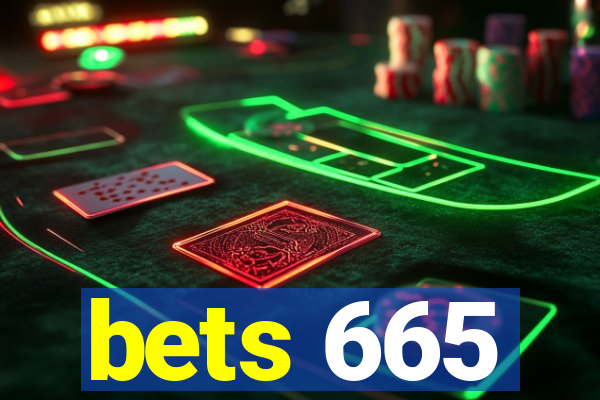 bets 665