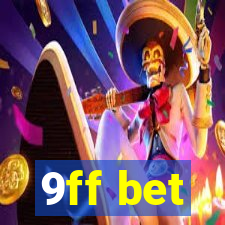 9ff bet