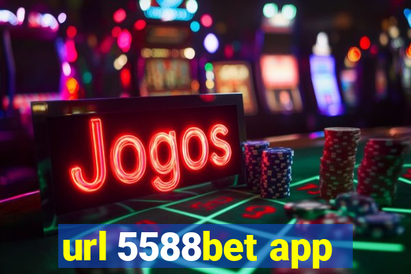 url 5588bet app