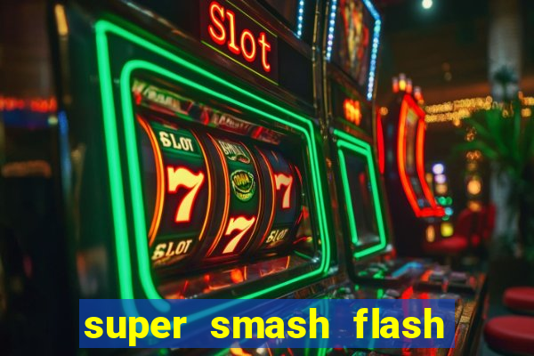 super smash flash 3 download