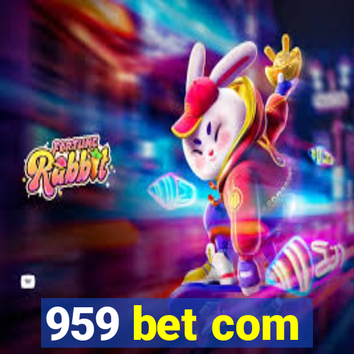 959 bet com