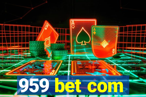 959 bet com