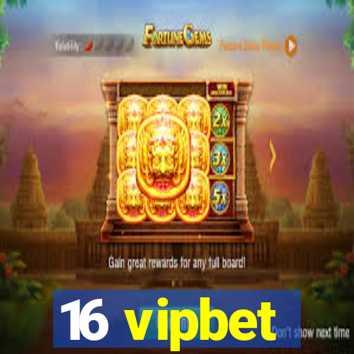 16 vipbet