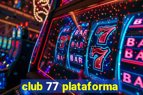 club 77 plataforma