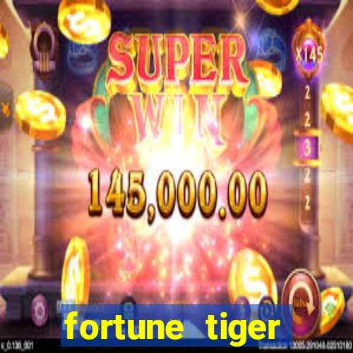 fortune tiger deposito 1 real