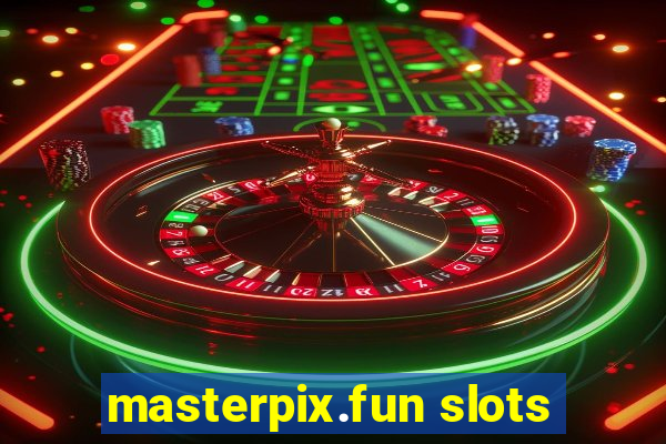 masterpix.fun slots