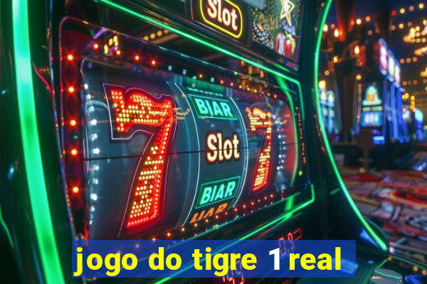 jogo do tigre 1 real