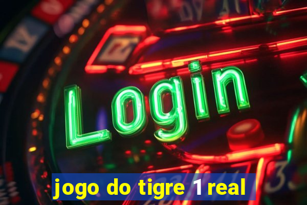 jogo do tigre 1 real