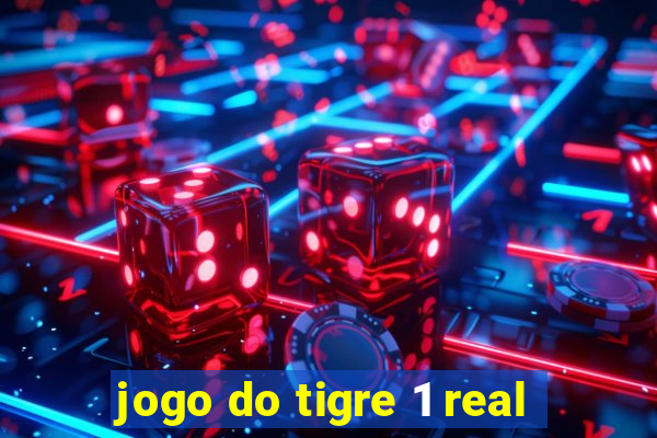 jogo do tigre 1 real