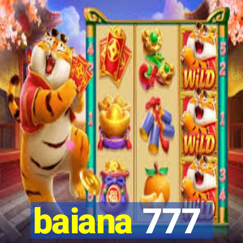 baiana 777