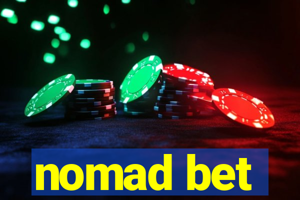 nomad bet