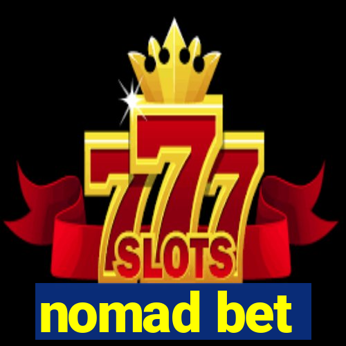 nomad bet