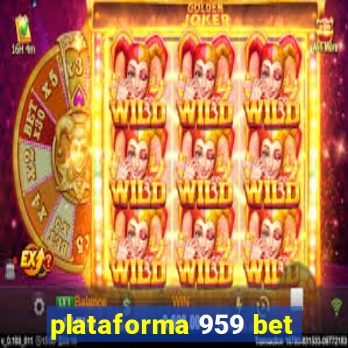 plataforma 959 bet