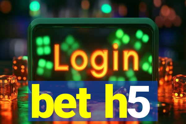 bet h5