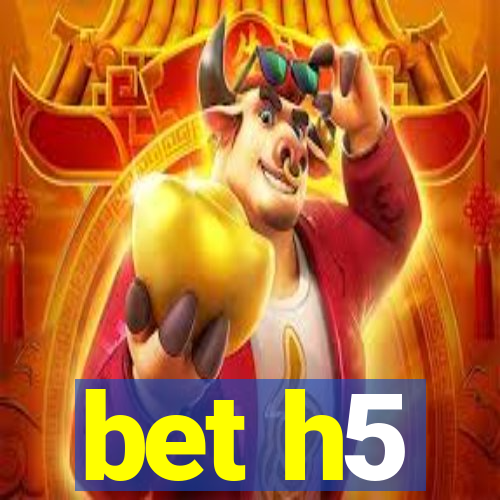 bet h5