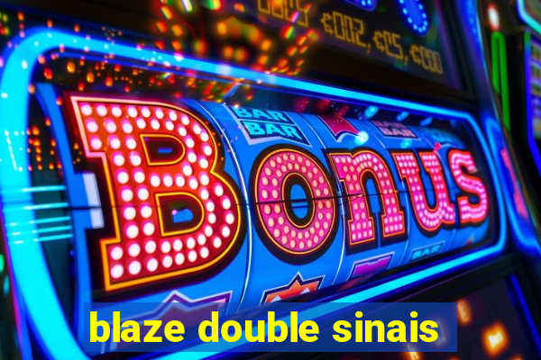 blaze double sinais