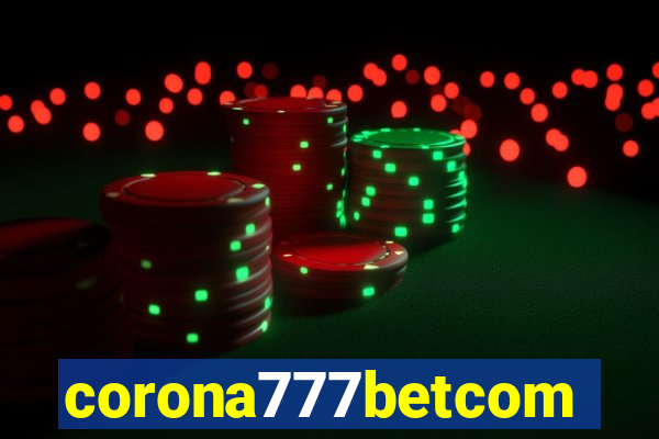 corona777betcom