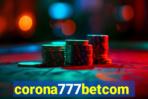 corona777betcom