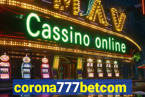 corona777betcom