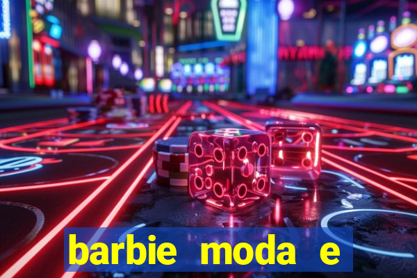 barbie moda e magia boneca