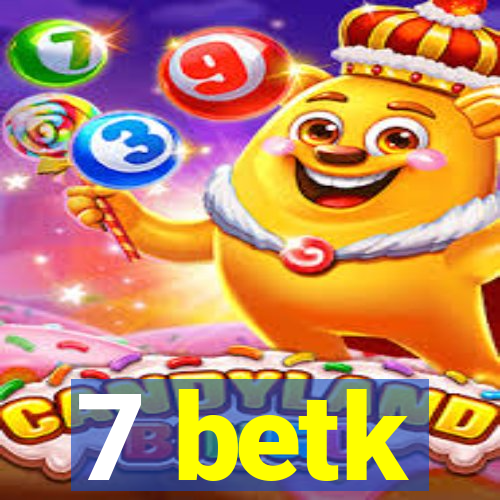 7 betk