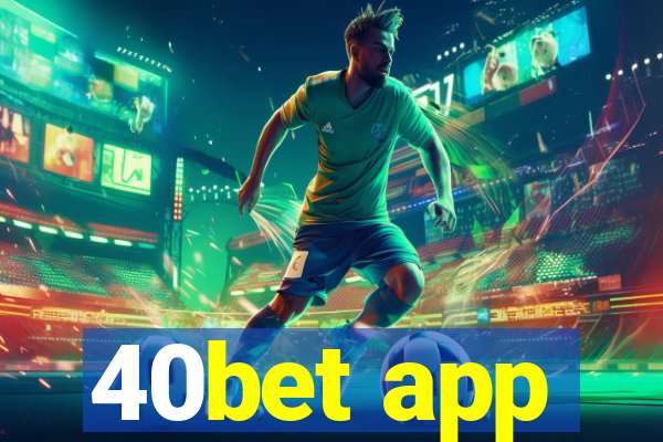 40bet app