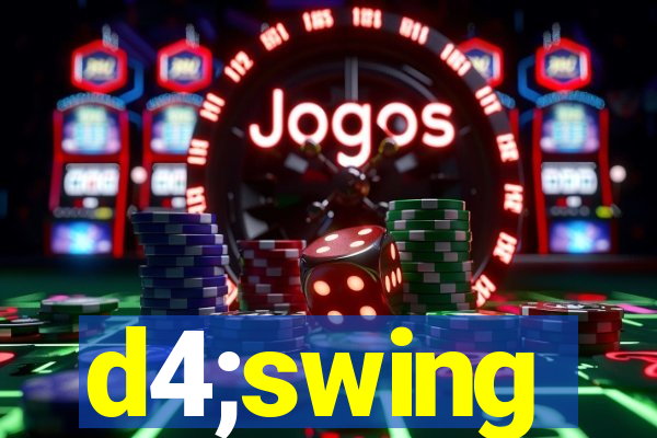 d4;swing