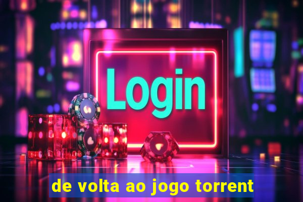 de volta ao jogo torrent