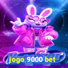 jogo 9000 bet