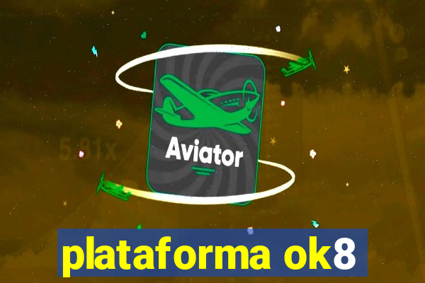 plataforma ok8