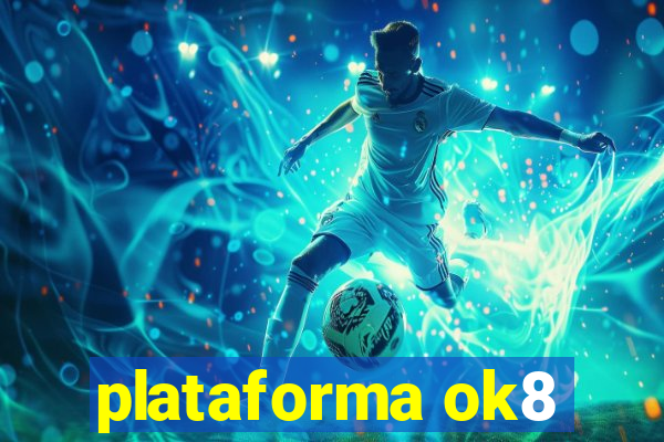 plataforma ok8