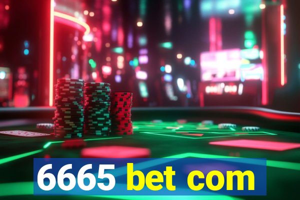 6665 bet com