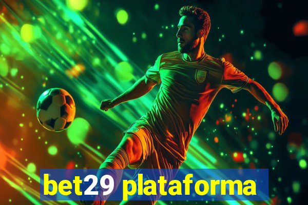 bet29 plataforma