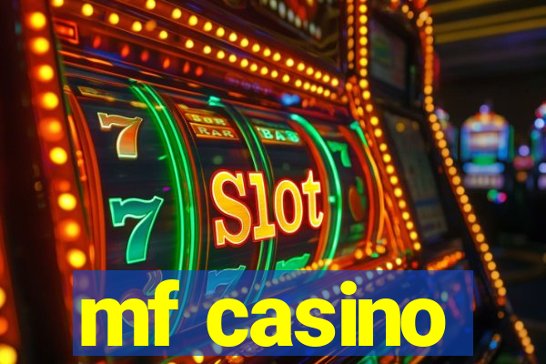 mf casino