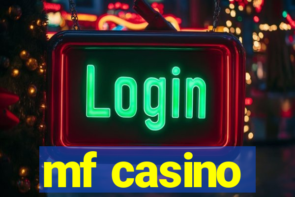 mf casino