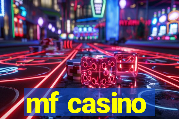 mf casino