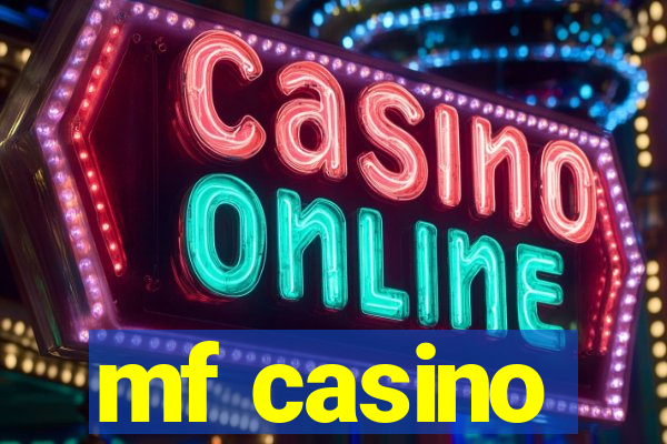 mf casino