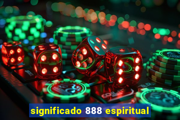 significado 888 espiritual