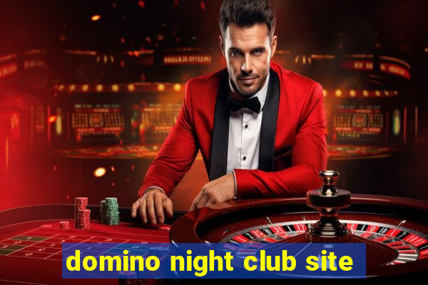 domino night club site