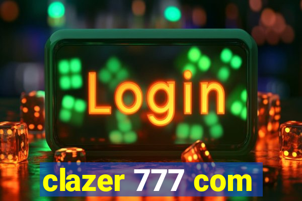 clazer 777 com