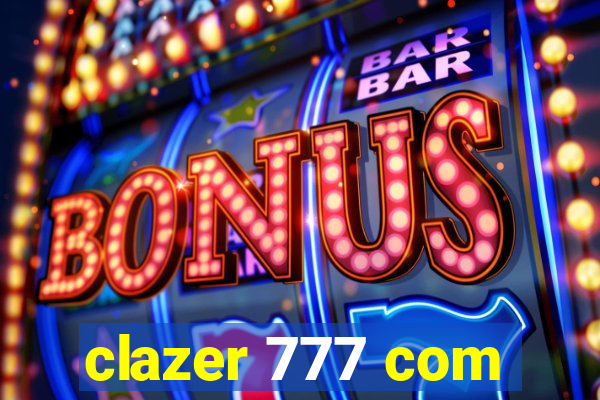 clazer 777 com