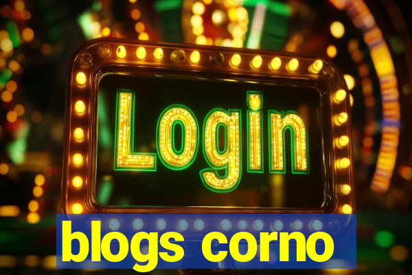 blogs corno