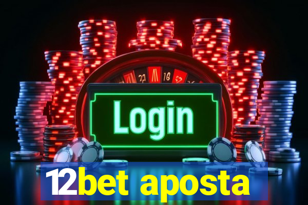 12bet aposta