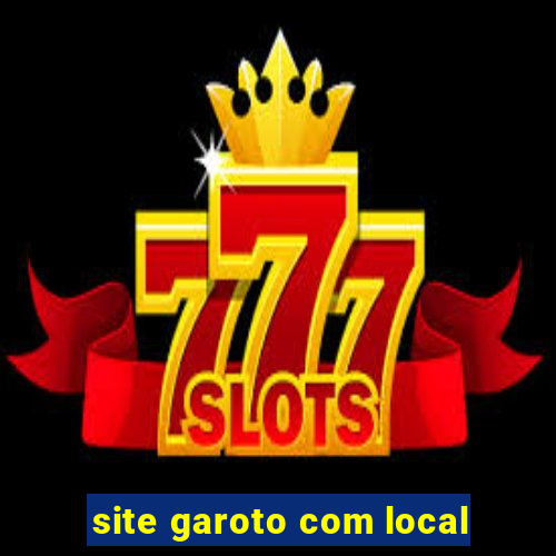 site garoto com local