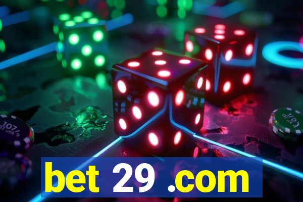 bet 29 .com