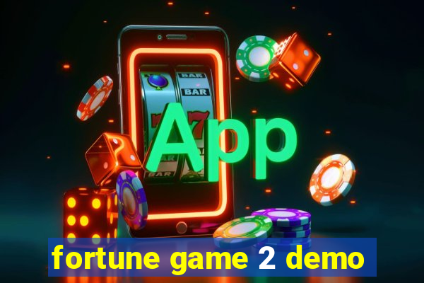 fortune game 2 demo