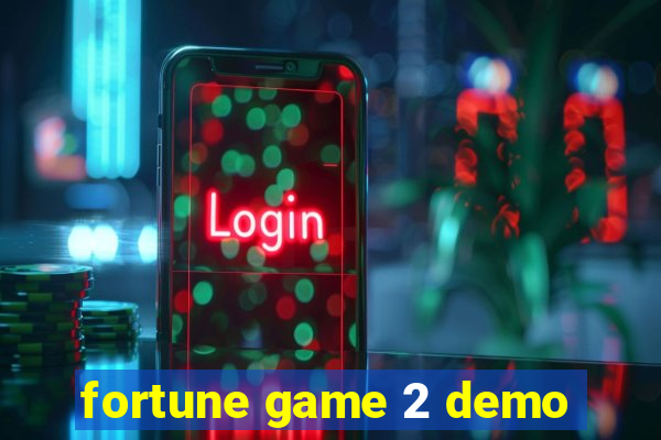 fortune game 2 demo