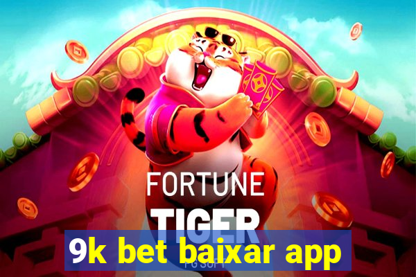 9k bet baixar app