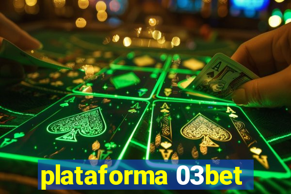 plataforma 03bet