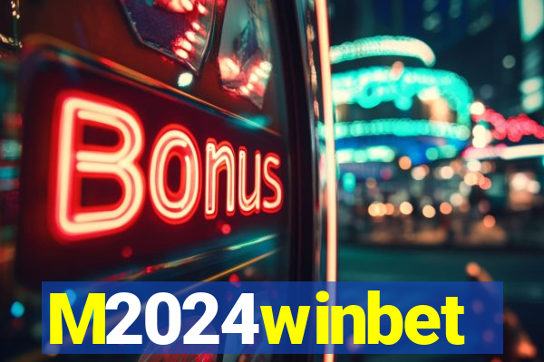 M2024winbet